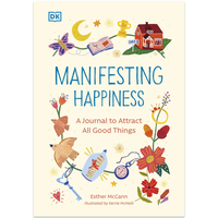 Manifesting Happiness: A Journal to Attract All Good Things by Esther McCann - Manifestation Books (Paperback)