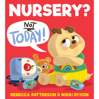 Nursery? Not Today! - Picture Book (Paperback)