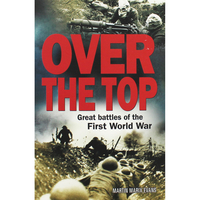 Over The Top: Great Battles Of World War I