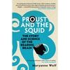 Proust And The Squid: The Story And Science Of The Reading Brain