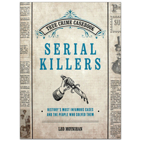 Serial Killers: True Crime Casebook - True Crime Book (Paperback)