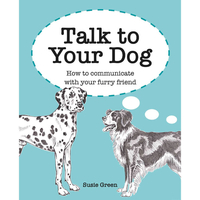 Talk To Your Dog