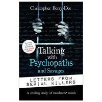 Talking With Psychopaths and Savages: Letters from Serial Killers - True Crime Book (Paperback)