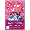 The Best Sleepover in the World By Jacqueline Wilson - Children