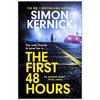 The First 48 Hours By Simon Kernick - Best Selling Author - Crime Books (Paperback)