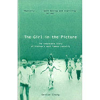 The Girl in the Picture - The Remarkable Story of Vietnam
