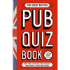 The Great British Pub Quiz Book