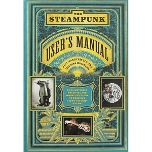 The Steampunk Users Manual