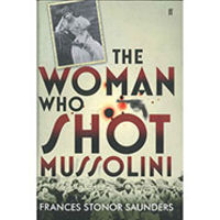 The Woman Who Shot Mussolini