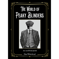 The World Of Peaky Blinders
