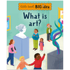 What Is Art? (Little Book Big Idea) - Noodle Juice - Katie Rewse (Paperback)