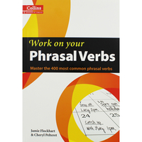 Work On Your Phrasal Verbs: Level B1 Plus