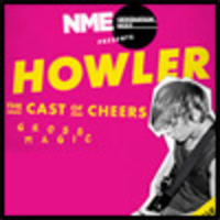 HOWLER + THE CAST OF CHEERS + GROSS MAGIC