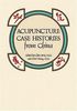 Acupuncture Case Histories from China