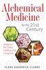 Alchemic Medicine for the 21st Century