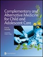 Complementary and Alternative Medicine for Child and Adolescent Care