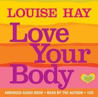 Love Your Body: Positive Affirmation Treatments for Loving and Appreciating Your Body