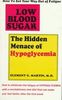 Low Blood Sugar: The Hidden Menace of Hypoglycemia
