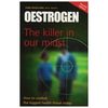 Oestrogen: The Killer in Our Midst