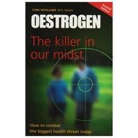 Oestrogen: The Killer in Our Midst