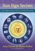 Sun Sign Secrets: The Complete Astrology Guide to Love,  Work,  and Your Future