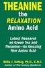 Theanine,  the Relaxation Amino Acid