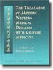 Treatment of Modern Western Medical Diseases with Chinese Medicine