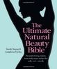 Ultimate Natural Beauty Bible