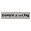 Styrox Adhesive Business Office Signs - Beware Dog - 245 x 60mm