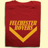 Felchester Rovers T-shirt Roy Of The Rovers offensive T-shirt