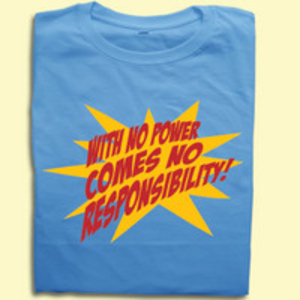 With No Power Comes No Responsibility T-shirt funny retro Tee