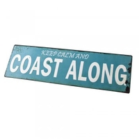 Keep Calm and Coast Along Nautical Metal Plaque