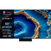 50C805K 50" QD-Mini LED 4K HDR PREMIUM 1300 144Hz Google TV