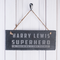 Engraved Hanging Slate Sign - Superhero In Training,  Top Secret