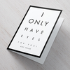 Personalised Card - I Only Have Eyes For You