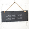 Personalised Hanging Slate Sign - Any Message