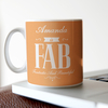 Personalised Mug - FAB - Fantastic And Beautiful