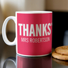 Personalised Mug - Thanks (For Putting Up With Me)