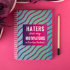 Personalised Notebook - Haters Are My Motivators