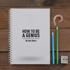 Personalised Notebook - How To Be A Genius