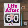 Personalised Notebook - Life After 60 for Her
