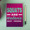 Personalised Notebook - Squats Are My Best Friend