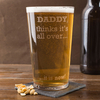Personalised Pint Glass - They Think It