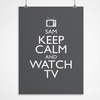 Personalised Print - Keep Calm And Watch TV