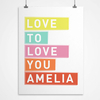 Personalised Print - Love to Love You