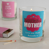 Personalised Scented Candle - To The Most Beautiful Mother