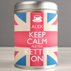 Personalised Tea Tin - Keep Calm Put The Kettle On