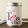 Personalised Tea Tin - Thanks Tea-cher