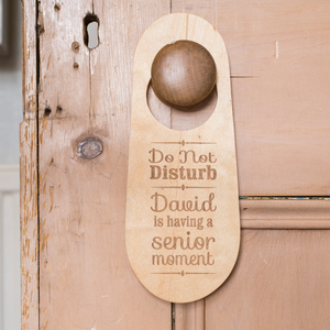 Personalised Wooden Door Hanger - Senior Moment
