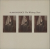 10, 000 Maniacs The Wishing Chair + Inner 1985 German vinyl LP 960428-1